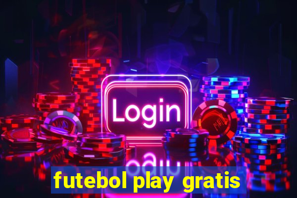 futebol play gratis